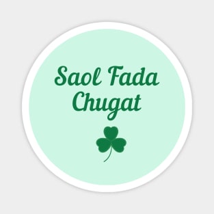 Irish Blessing Gift Irish Gaeilge Ireland Lover Gifts Saol Fada Chugat Magnet